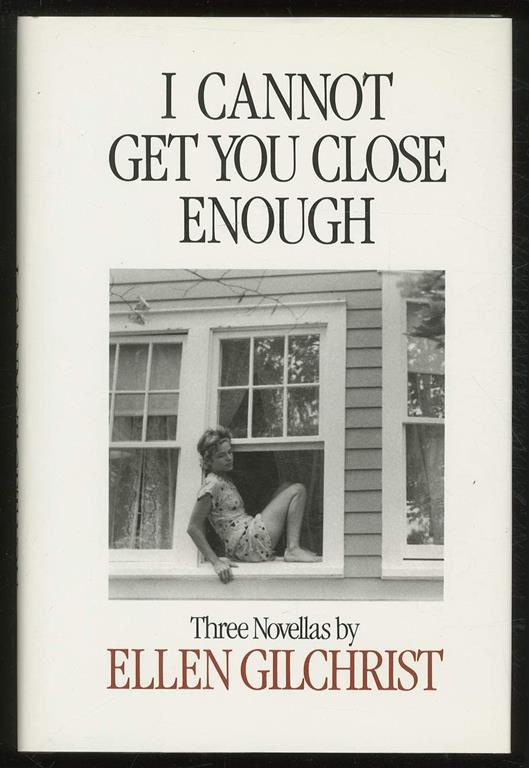 I Cannot Get You Close Enough: Three Novellas