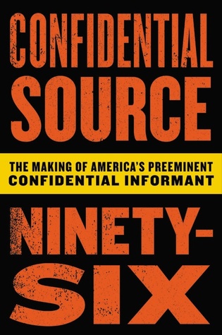 Confidential Source Ninety-Six