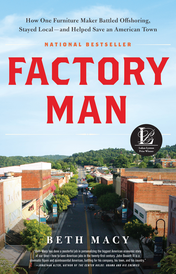 Factory man : how one furniture maker battled offshoring, stayed local--and helped save an American town