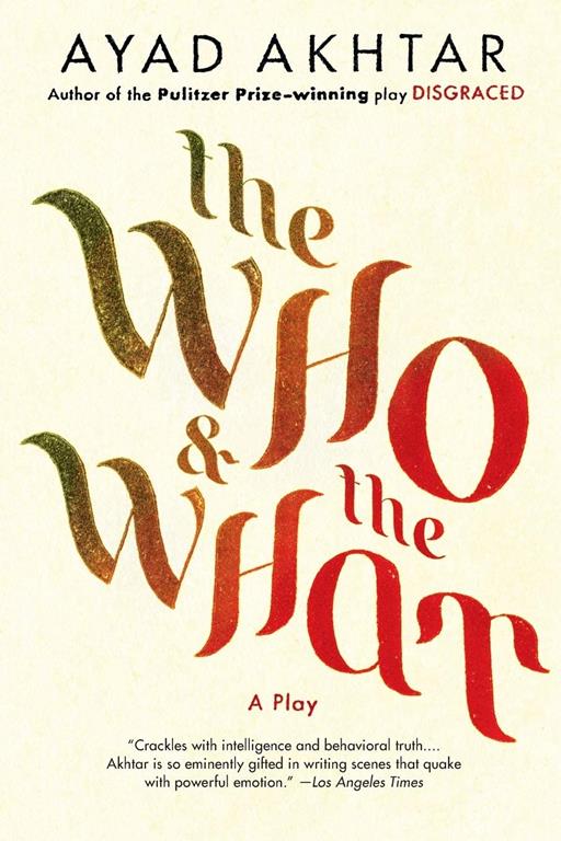 The Who &amp; The What: A Play