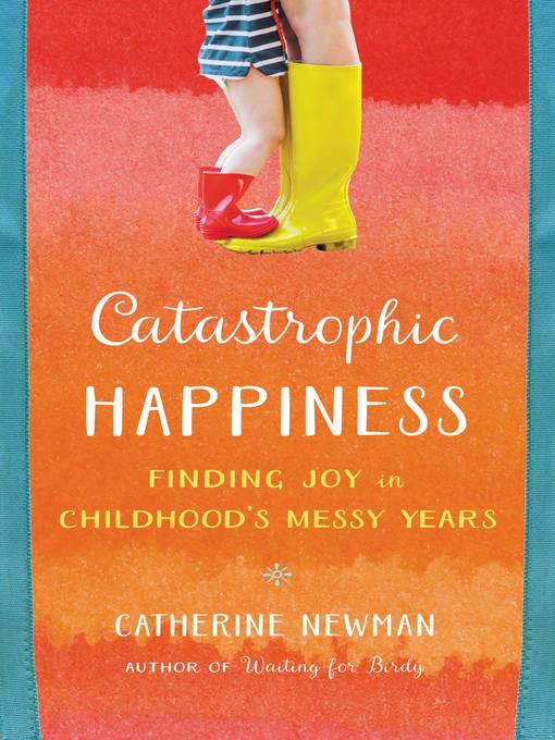 Catastrophic Happiness