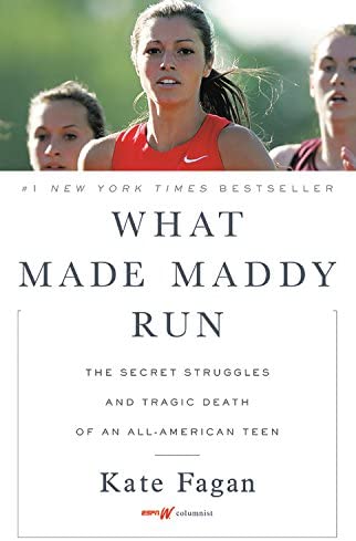 What Made Maddy Run: The Secret Struggles and Tragic Death of an All-American Teen