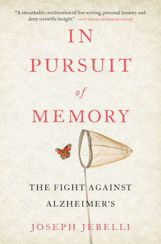 In Pursuit of Memory : the Fight Against Alzheimer's.