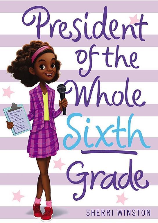 President of the Whole Sixth Grade (President Series, 2)