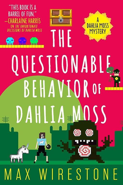 The Questionable Behavior of Dahlia Moss (A Dahlia Moss Mystery, 3)