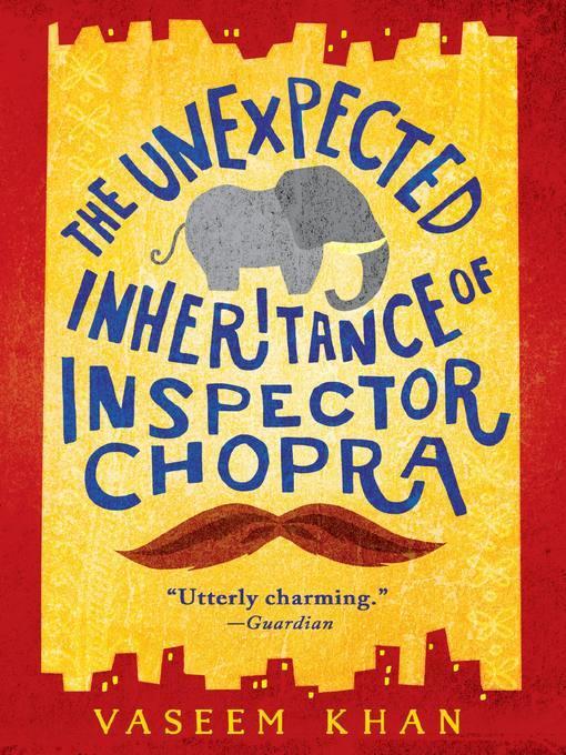 The Unexpected Inheritance of Inspector Chopra