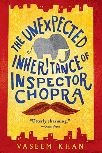 The Unexpected Inheritance of Inspector Chopra (A Baby Ganesh Agency Investigation, 1)