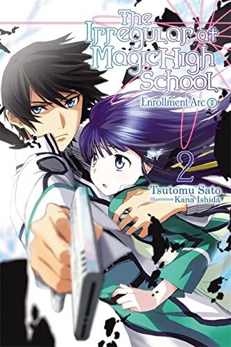 The Irregular at Magic High School, Vol. 2 - light novel (The Irregular at Magic High School, 2)