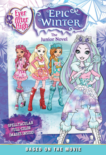 Ever After High--Epic Winter--The Junior Novel