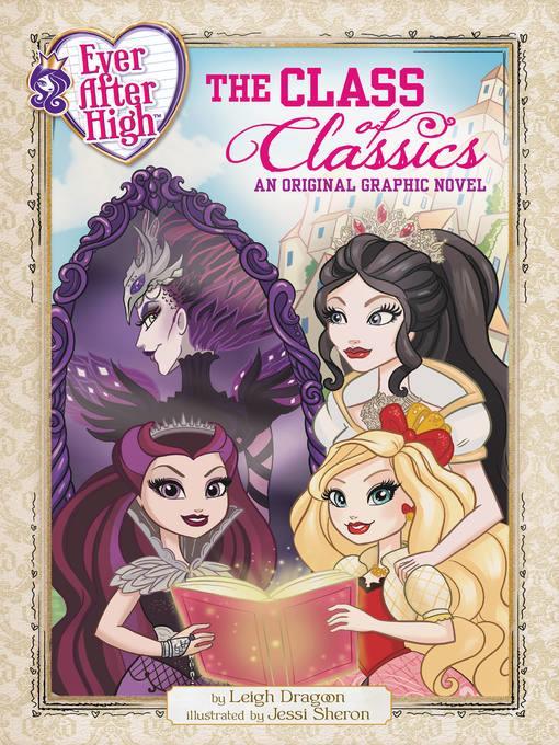Ever After High--The Class of Classics