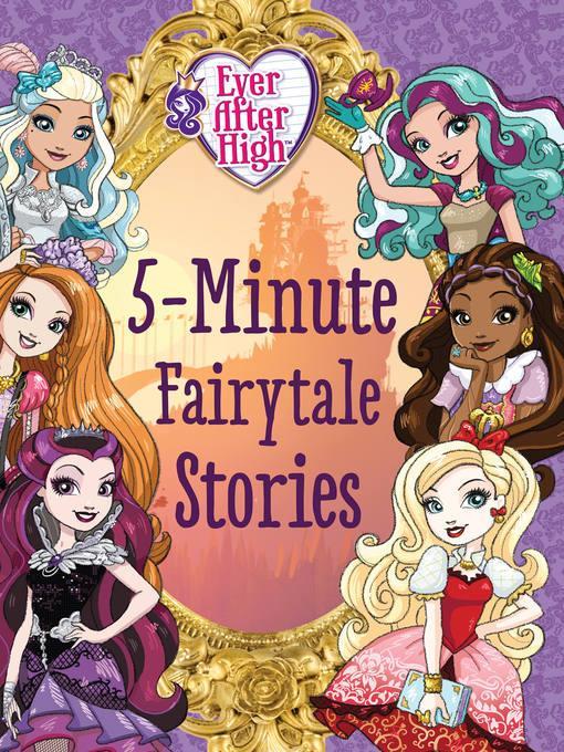 Ever After High--5-Minute Fairytale Stories
