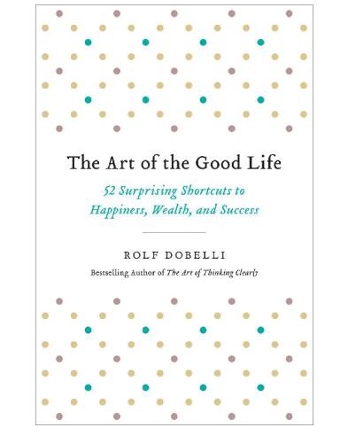 The Art of the Good Life