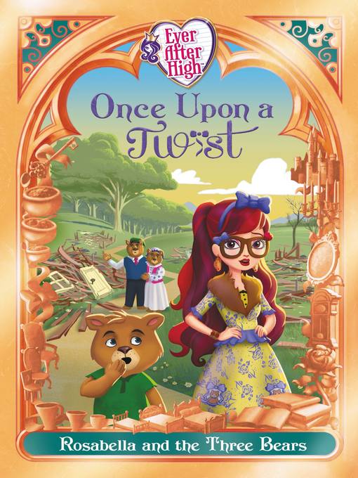 Ever After High: Once Upon a Twist: Rosabella and the Three Bears