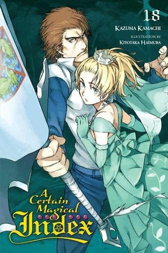 A Certain Magical Index, Vol. 18 (light novel) (A Certain Magical Index, 18)