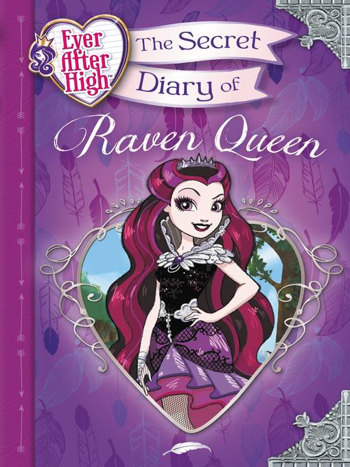 Ever After High--The Secret Diary of Raven Queen