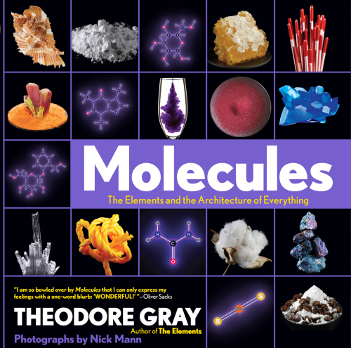 Molecules : the Elements and the Architecture of Everything.