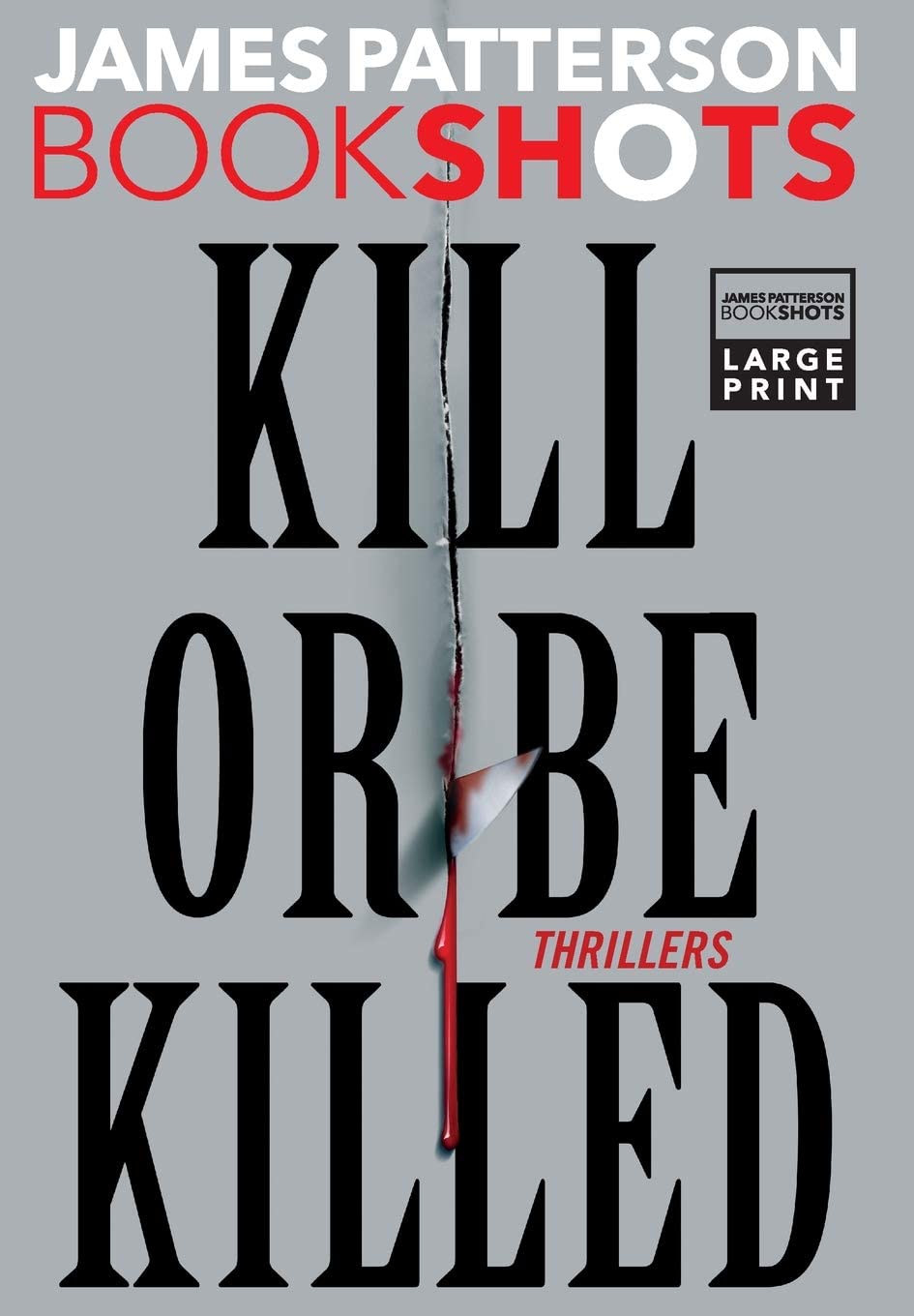 Kill or Be Killed: Thrillers (BookShots)