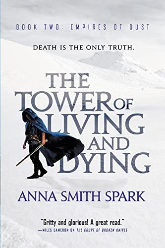 The Tower of Living and Dying (Empires of Dust, 2)