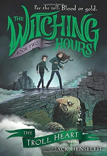 The Witching Hours: The Troll Heart