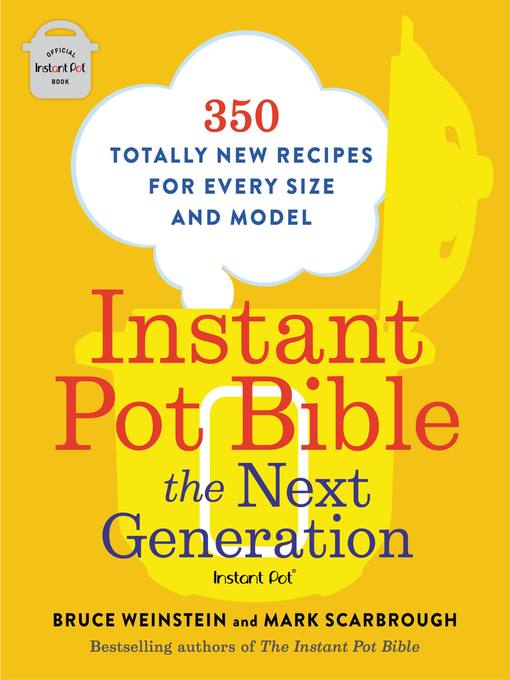 Instant Pot Bible--The Next Generation