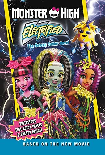 Monster High: Electrified: The Deluxe Junior Novel