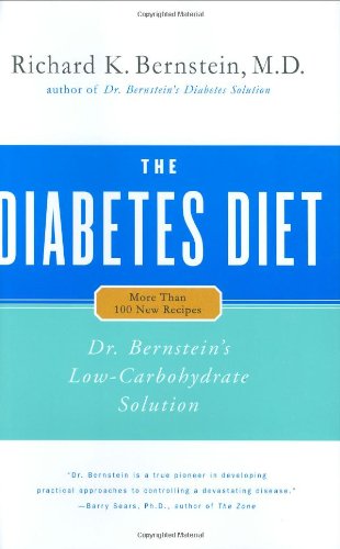 The Diabetes Diet: Dr. Bernstein's Low Carbohydrate Solution