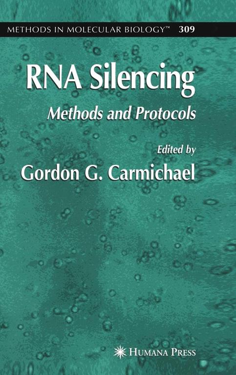 RNA Silencing: Methods and Protocols (Methods in Molecular Biology, 309)