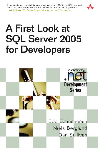 A First Look at SQL Server 2005 for Developers