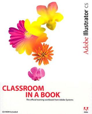 Adobe Illustrator CS Classroom in a Book [With CDROM]