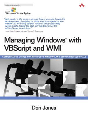 Managing Windows with VBSCript and WMI [With CDROM]