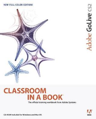 Adobe GoLive CS2 Classroom in a Book [With CDROM]