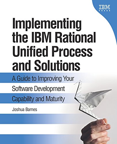 Implementing the IBM Rational Unified Process and Solutions