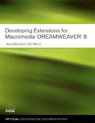 Developing Extensions for Macromedia Dreamweaver 8