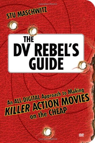 The DV Rebel's Guide