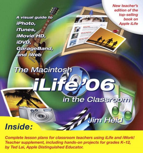 The Macintosh iLife '06 in the Classroom