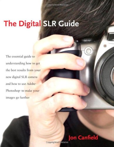 The Digital Slr Guide