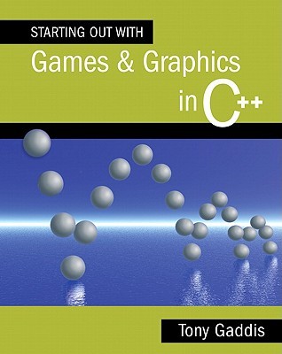 Starting Out with Games and Graphics in C++