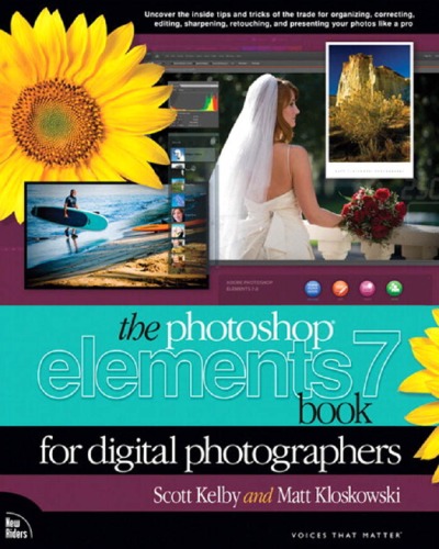 The Photoshop Elements 7 Book for Digital Photographers