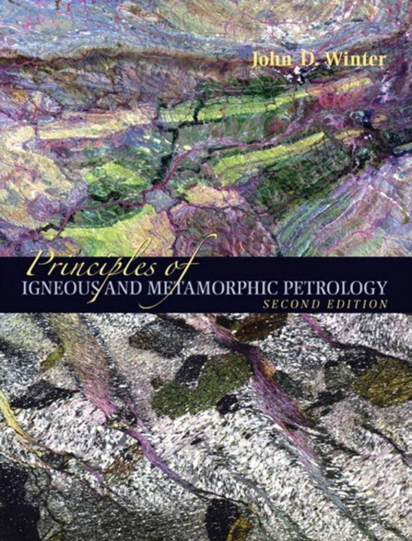 Principles of Igneous and Metamorphic Petrology