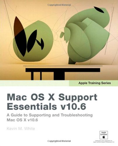 Mac OS X Support Essentials V10.6