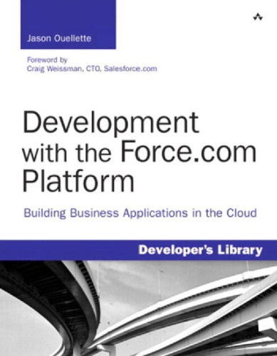 Development with the Force.com platform : building business applications in the cloud