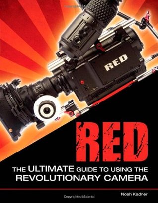 RED : the ultimate guide to using the revolutionary camera. - Description based on print version record