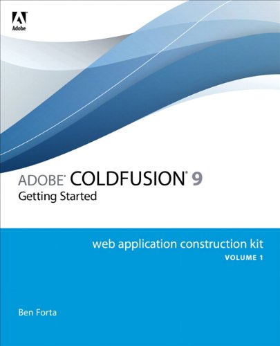 Adobe Coldfusion 9 Web Application Construction Kit, Volume 1