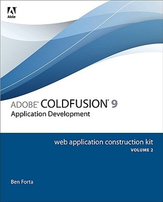 Adobe Cold Fusion 9 Web Application Construction Kit, Volume 3