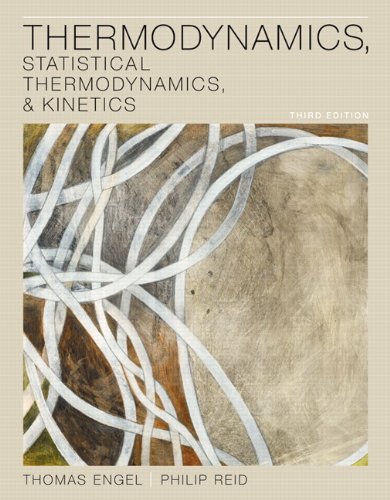 Thermodynamics, Statistical Thermodynamics, &amp; Kinetics