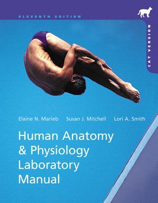 Human Anatomy &amp; Physiology Laboratory Manual, Cat Version
