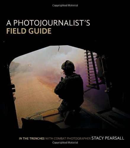 A Photojournalist's Field Guide