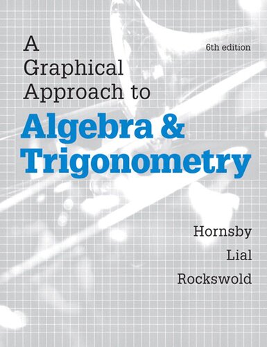 A Graphical Approach to Algebra and Trigonometry