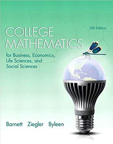 College Mathematics for Business, Economics, Life Sciences, and Social Sciences