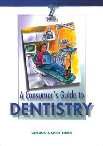 A Consumer's Guide to Dentistry